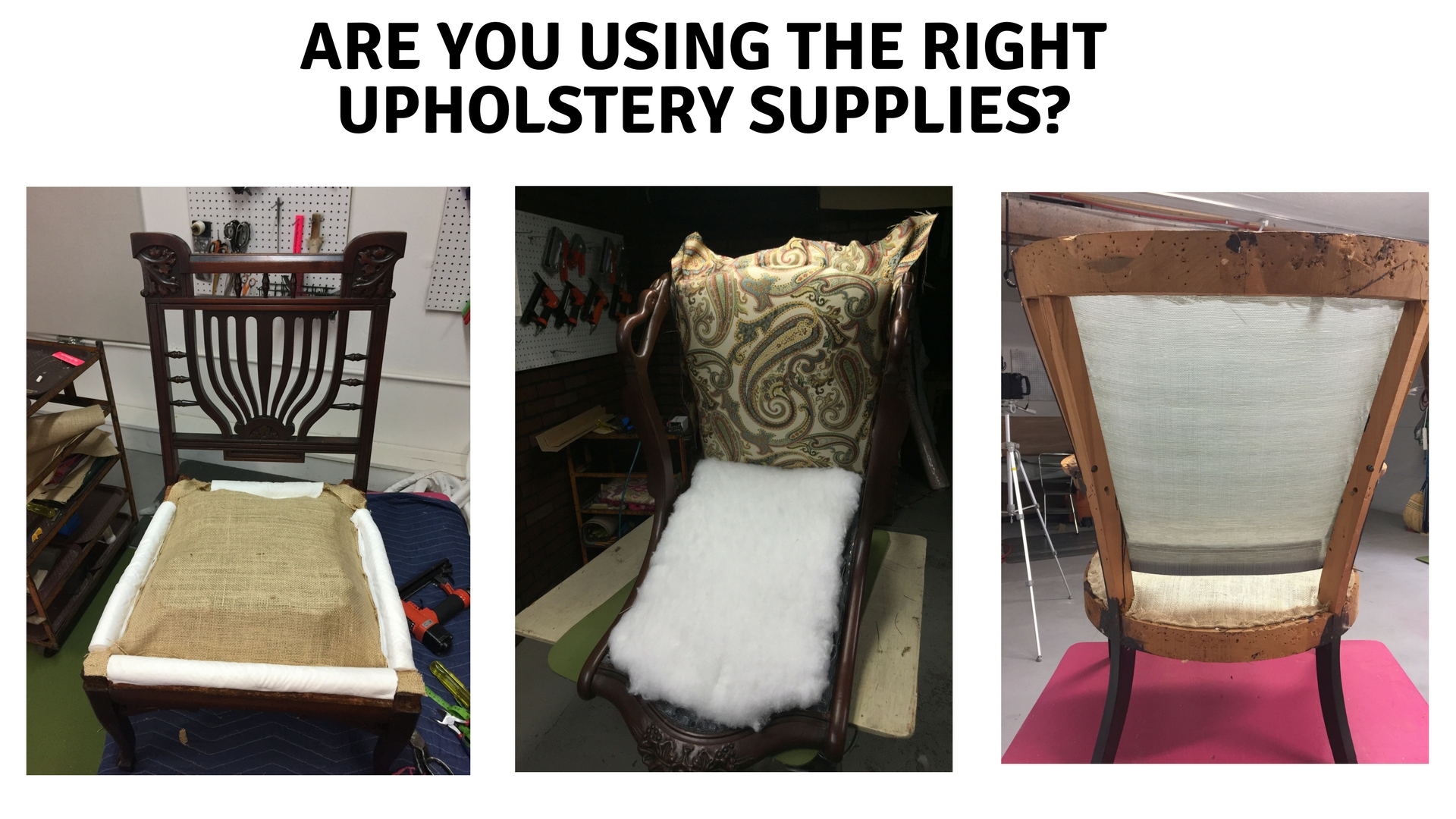 Which Upholstery Supplies Should I Use? - Kim's Upholstery